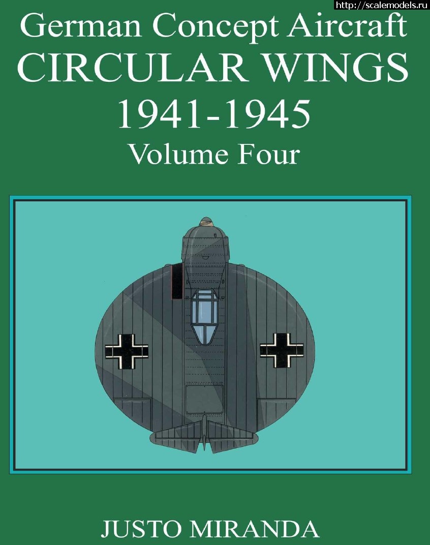 German Concept Aircraft Volume 4: Circular Wings 1941-1945  