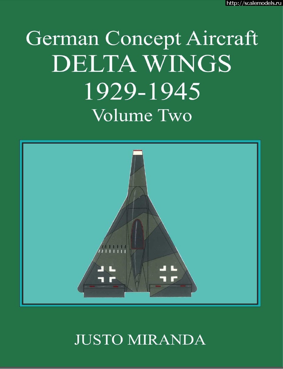 German Concept Aircraft Volume Two: Delta Wings 1929-1945  